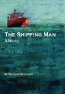 The Shipping Man - Matthew McCleery - 9780983716310
