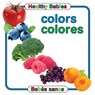 Healthy Babies: Colors/Colores - Chosen Spot Publishing - 9780983722243