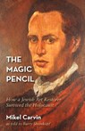 The Magic Pencil - Mikel Carvin - 9780983741176