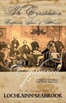 The Constitution of the Confederate States of America Explained - Lochlainn Seabrook - 9780983818588