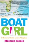 Boat Girl: A Memoir of Youth, Love, & Fiberglass - Melanie Neale - 9780983825234