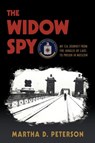 The Widow Spy - Martha D Peterson - 9780983878124