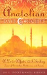 Anatolian Days and Nights - Joy E. Stocke ; Angie Brenner - 9780983918806
