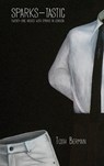 Sparks-Tastic - Tosh Berman - 9780983925583