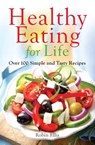 Healthy Eating for Life - Robin Ellis - 9780983939863