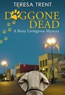 Doggone Dead - Teresa Trent - 9780984041732