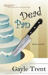 Dead Pan - Gayle Trent - 9780984125845