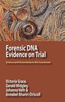 Forensic DNA Evidence on Trial - Victoria Grace ; Gerald Midgley ; Johanna Veth - 9780984216543