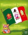 Filastrocche Italiane - Italian Nursery Rhymes - Claudia 5erulli - 9780984272310