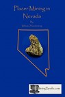 Placer Mining in Nevada - William O. Vanderberg - 9780984369829