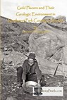 Gold Placers and Their Geologic Environment in Northwestern Park County, Colorado - Quenten D. Singewald - 9780984369836