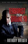 Terrorist in Brooklyn: Revolutionary or Conspirator - Anthony Brewer - 9780984407118