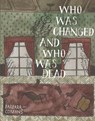 Who Was Changed and Who Was Dead - Barbara Comyns - 9780984469314