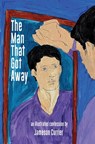 The Man That Got Away - Jameson Currier - 9780984470761