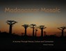 Madagascar Mosaic - A Journey Through Nature, Culture, and Connection - Michael J. Morrissey - 9780984478972