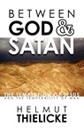 Between God and Satan - Helmut Thielicke - 9780984491711