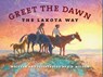 Greet the Dawn - S. D. Nelson - 9780984504169