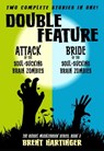 Double Feature: Attack of the Soul-Sucking Brain Zombies/Brides of the Soul-Sucking Brain Zombies - Brent Hartinger - 9780984679416