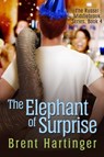The Elephant of Surprise - Brent Hartinger - 9780984679461