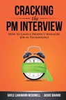 Cracking the Pm Interview - Gayle Laakmann McDowell ; Jackie Bavaro - 9780984782819