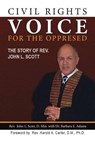 Civil Rights Voice for the Oppressed - John L Scott - 9780984824311