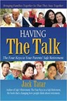 Having the Talk: The Four Keys to Your Parents' Safe Retirement - Jack Tatar - 9780985082031
