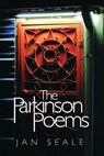 The Parkinson Poems - Jan Seale - 9780985083878