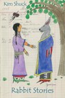 Rabbit Stories - Kim Shuck - 9780985288389