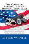 The Complete Interdiction and Survival Strategies - Steven Varnell - 9780985382131