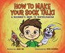 How to Make Your Sock Talk:: A Beginner's Guide to Ventriloquism - Jimmy Vee - 9780985478247