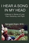 I Hear a Song in My Head - M.D. Nergesh Tejani - 9780985569846