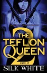 The Teflon Queen PT 2 - Silk White ; Silk - 9780985673499