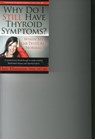 Why Do I Still Have Thyroid Symptoms? When My Lab Tests Are Normal - Datis Kharrazian - 9780985690403