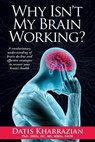 Why Isn't My Brain Working? - Datis Kharrazian - 9780985690434