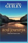 Soul Journeys - Rosemary Ellen Guiley - 9780985724313