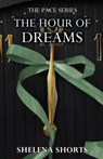 The Hour of Dreams - Shelena Shorts - 9780985725044