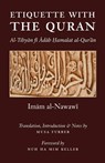 Etiquette With the Quran - Musa Furber ; Imam Abu Zakariya Yahya Al-Nawawi - 9780985884031