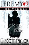Jeremy 9 The Middle - L. Scott Taylor - 9780985958909