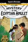 Mystery of the Egyptian Amulet - Scott Peters - 9780985985219