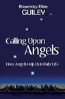 Calling Upon Angels - GUILEY,  Rosemary Ellen - 9780986077869