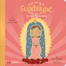 Guadalupe:First Words/Primeras Palabras - Patty Rodriguez ; Ariana Stein - 9780986109904