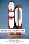 Before and After Gender – Sexual Mythologies of Everyday Life - Marilyn Strathern ; Sarah Franklin ; Judith Butler - 9780986132537