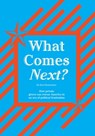 What Comes Next? - Karl Zinsmeister - 9780986147494