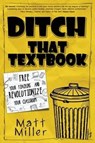Ditch That Textbook - Matt Miller - 9780986155406