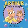 Arthur Tells a Story - Marc Brown - 9780986216855