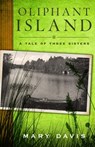 Oliphant Island: A Tale of Three Sisters - Mary Davis - 9780986270000
