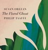 The Floral Ghost - ORLEAN,  Susan - 9780986281495
