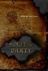 Split the Party - Drew Hayes - 9780986396823
