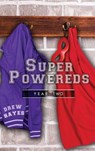 Super Powereds: Year 2 - Drew Hayes - 9780986396861