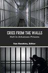 Cries from the Walls - Van Hawkins - 9780986399268